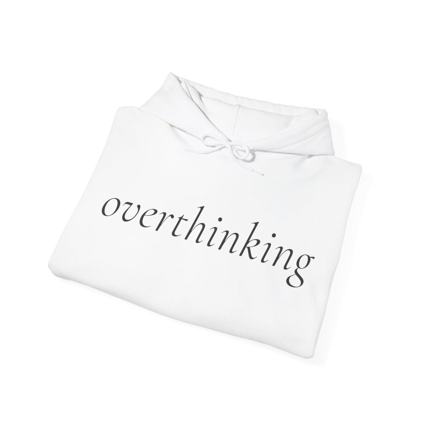 overthinking hoodie
