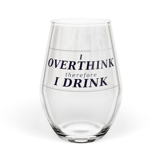 Funny Wine Glass | I Overthink Therefore I Drink | Anxiety Gift | Funny Gift for Her | Wine Lover Gift | Overthinking Gift | Therapist Gift
