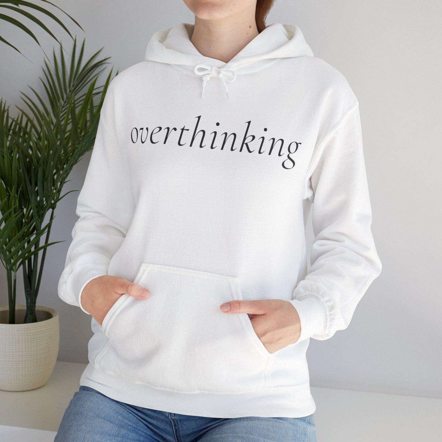 overthinking hoodie