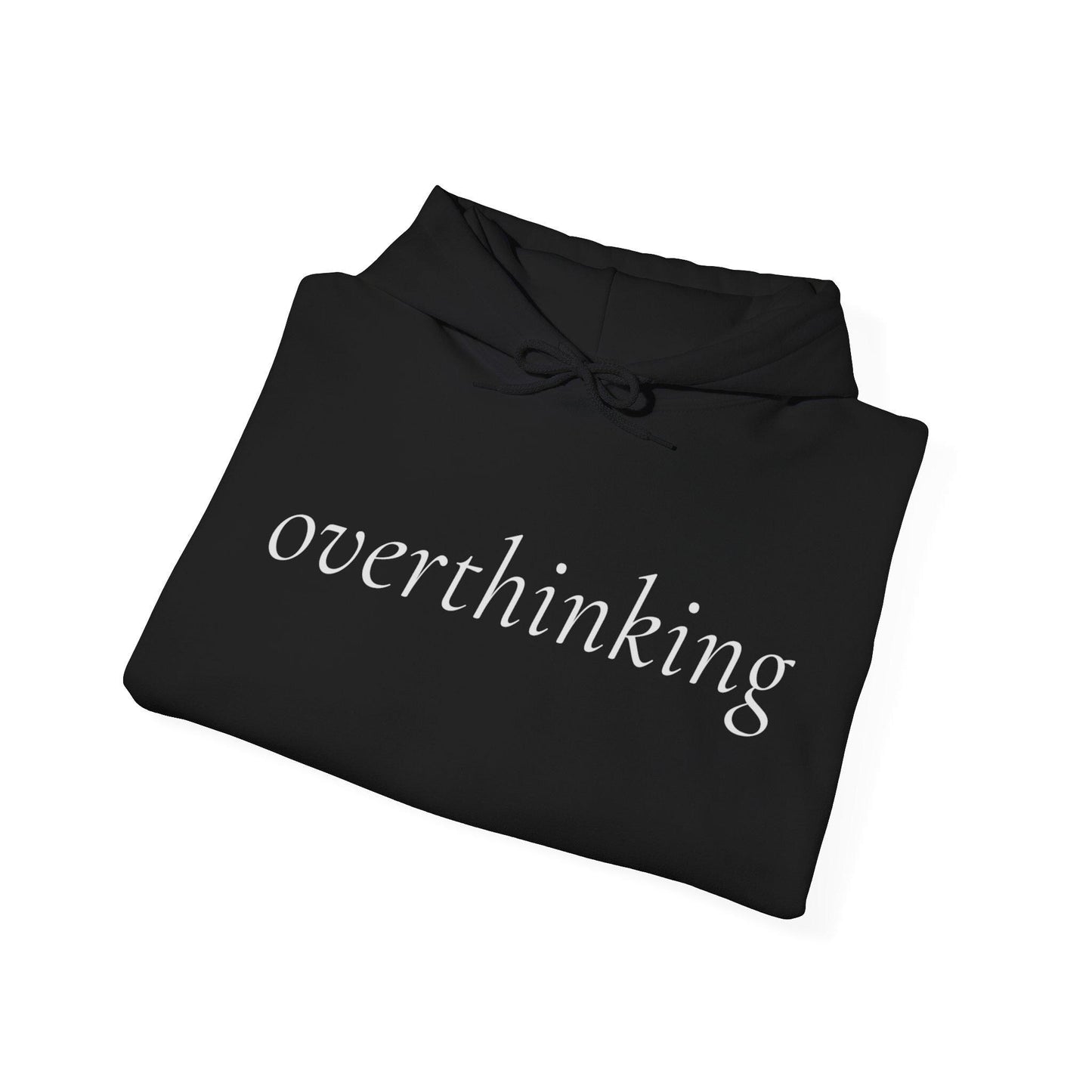 overthinking hoodie