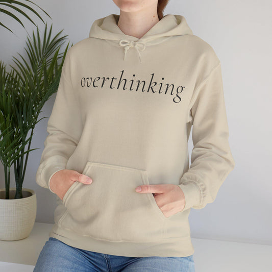 overthinking hoodie