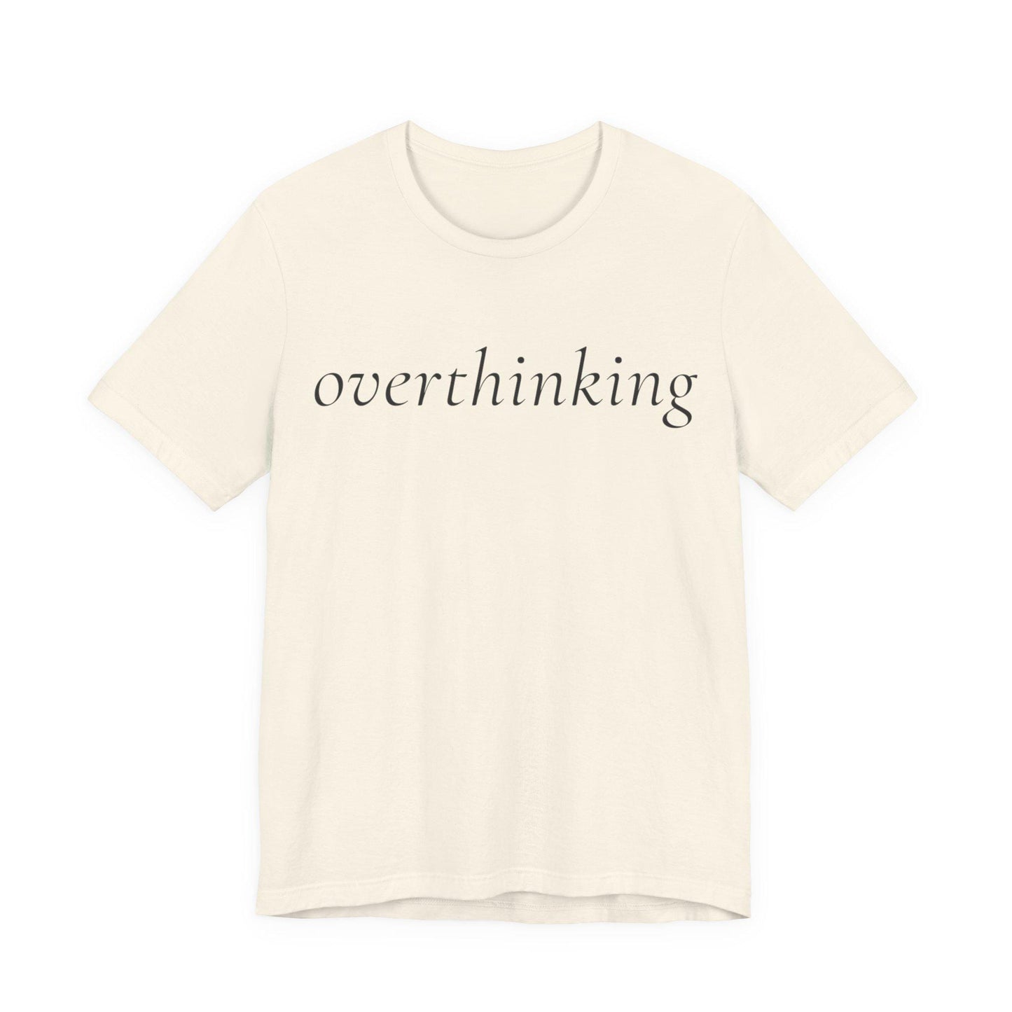 overthinking tee