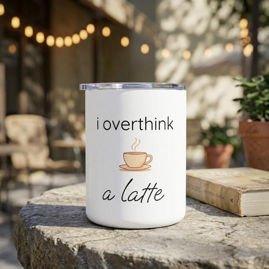 i overthink a latte insulated mug