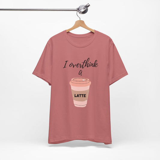 I Overthink a Latte Shirt | Cute Coffee Tee | Illustrated Latte Cup Shirt | Aesthetic Coffee Lover Gift | Funny Cursive Graphic Tee | Unisex