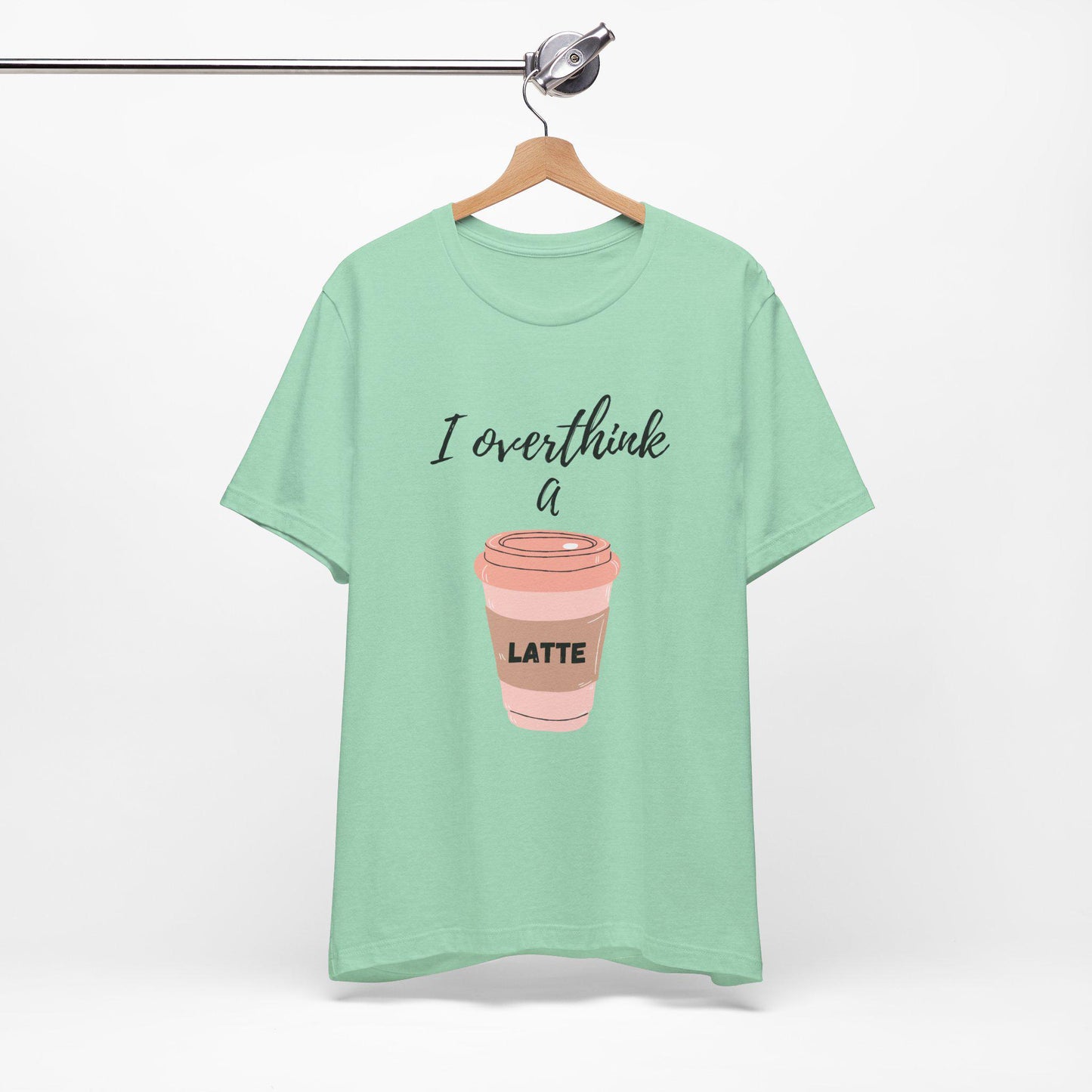 I Overthink a Latte Shirt | Cute Coffee Tee | Illustrated Latte Cup Shirt | Aesthetic Coffee Lover Gift | Funny Cursive Graphic Tee | Unisex