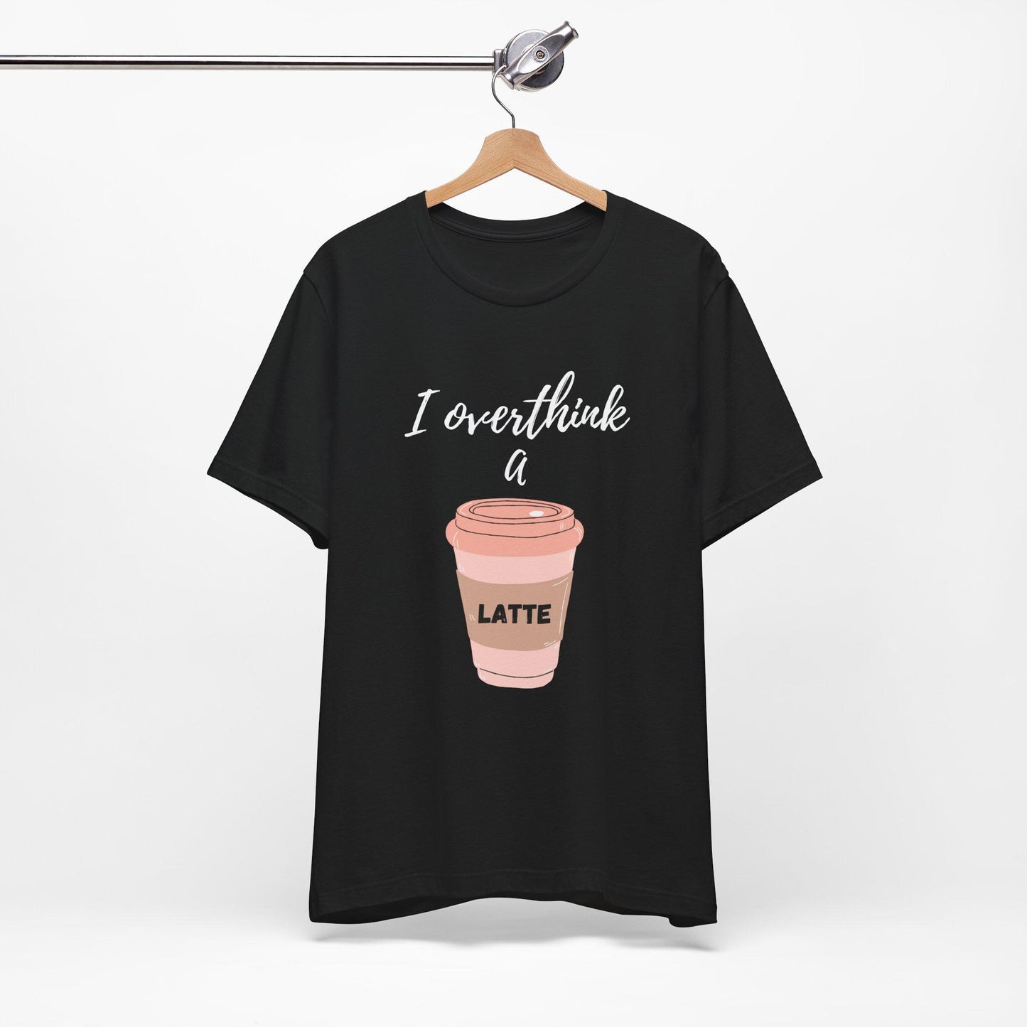 I Overthink a Latte Shirt | Cute Coffee Tee | Illustrated Latte Cup Shirt | Aesthetic Coffee Lover Gift | Funny Cursive Graphic Tee | Unisex