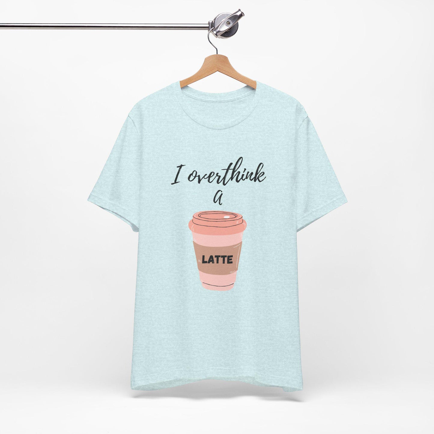 I Overthink a Latte Shirt | Cute Coffee Tee | Illustrated Latte Cup Shirt | Aesthetic Coffee Lover Gift | Funny Cursive Graphic Tee | Unisex