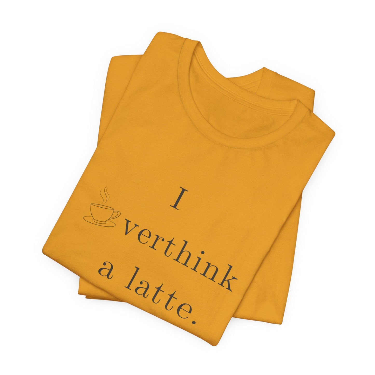 I Overthink a Latte Shirt | Funny Anxiety Coffee Tee | Minimalist Cafe Lover T-Shirt